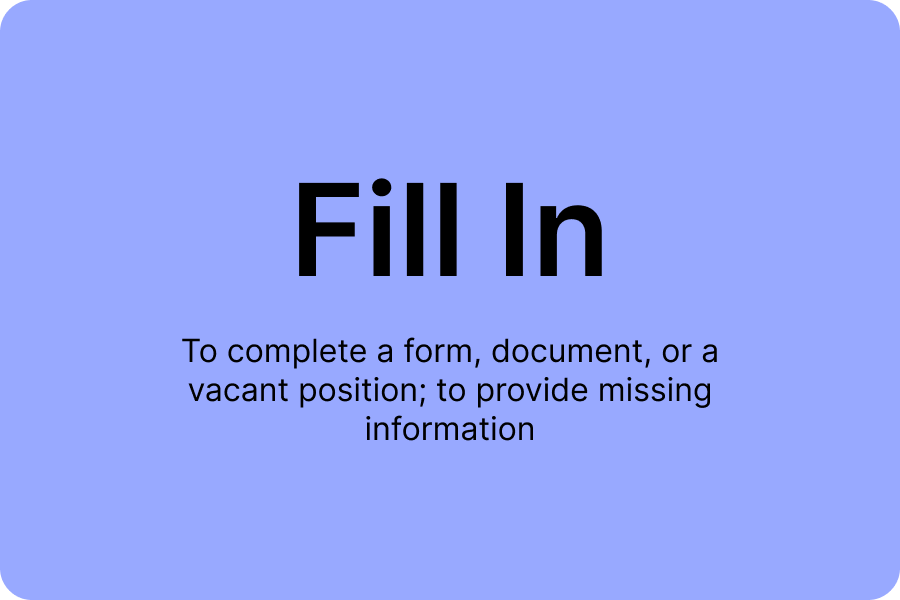 Phrasal Verb Fill In and definition