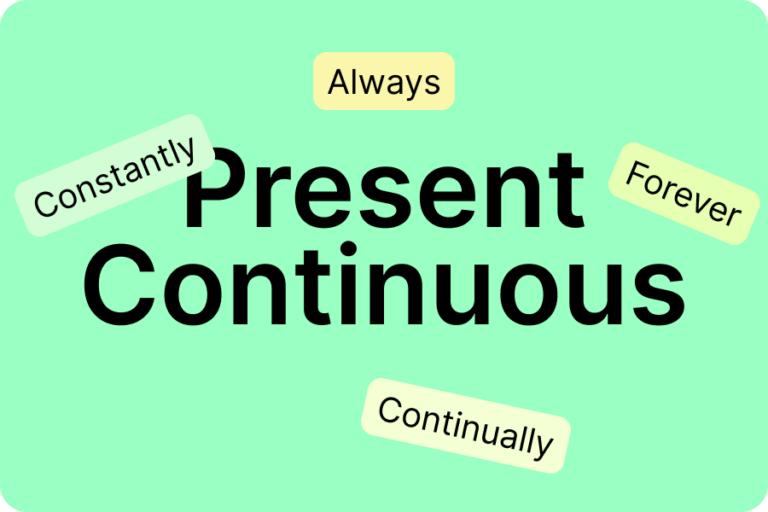 Present continuous with words 'Always,' 'Constantly,' 'Continually,' and 'Forever'